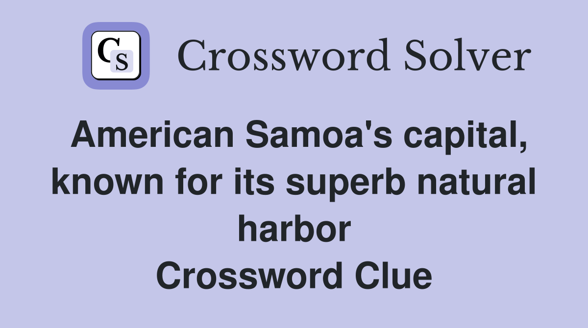 American Samoa's capital, known for its superb natural harbor